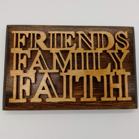 Friends Family Faith Spiritual Plaque - Kripp's Kreations