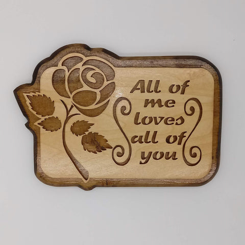 All of Me Loves All of You Flower Plaque - Kripp's Kreations