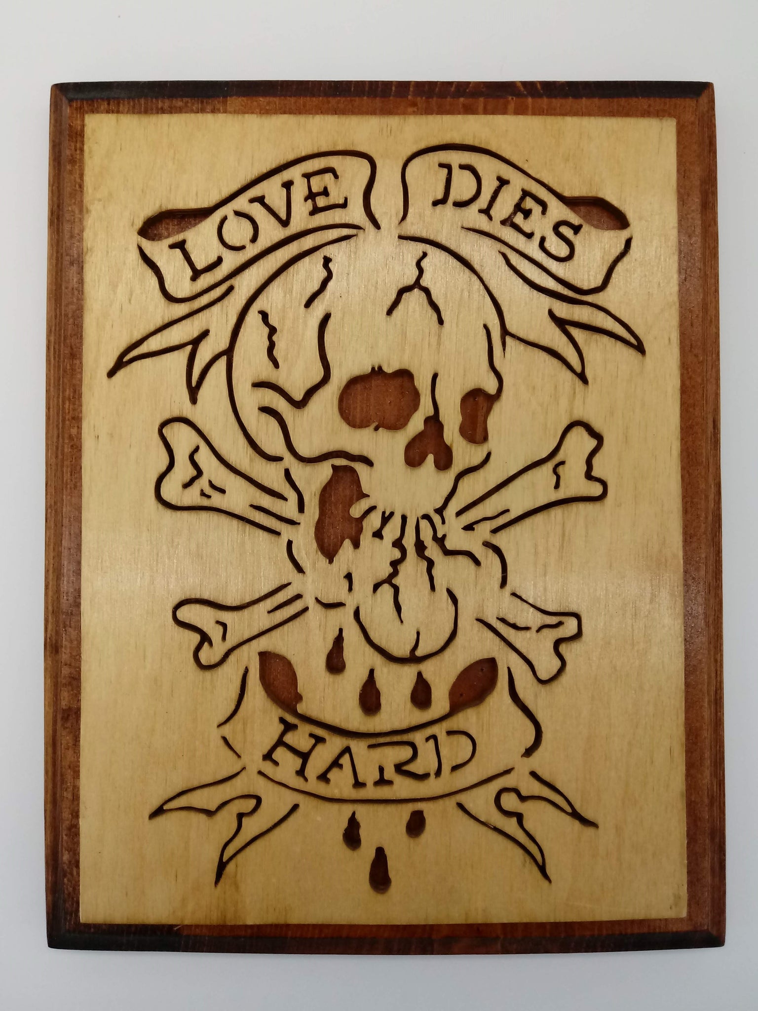 Love Dies Hard Skull and Bones Plaque - Kripp's Kreations